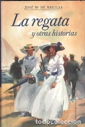 B&uuml;cher: AREILZA, Jos&eacute; M&ordf; de.- - La regata y otras historias.