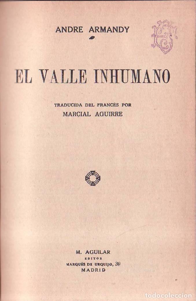 B&uuml;cher: ARMANDY, Andr&eacute;.- - El valle inhumano. Novela. Traducci&oacute;n de Marcial Aguirre.