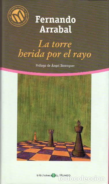Libri di seconda mano: ARRABAL, Fernando.- - La torre herida por el rayo. Pr&oacute;logo de &Aacute;ngel Berenguer. Incluye movimientos d