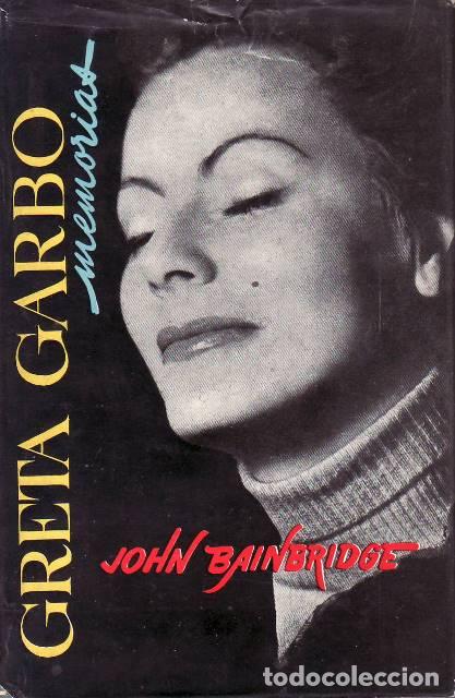 B&uuml;cher: BAINBRIDGE, John.- - Memorias de Greta Garbo. Traducci&oacute;n de Sureda Guyt&oacute;.