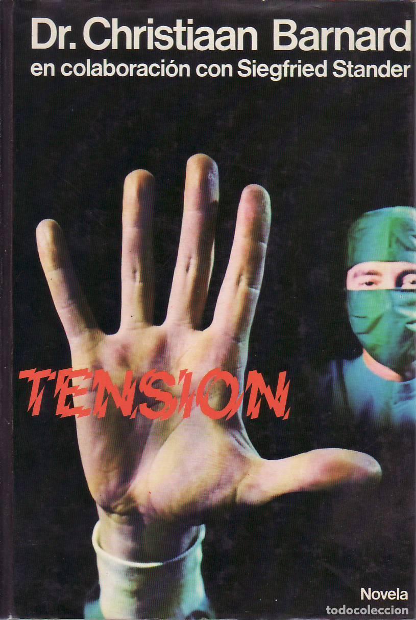 B&uuml;cher: BARNARD, Dr. Christiaan.- - Tensi&oacute;n. Novela. Colaboraci&oacute;n de Siegfried Stander.