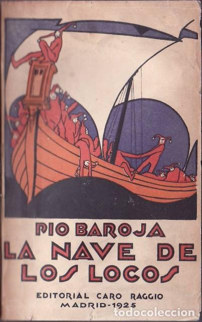 B&uuml;cher: BAROJA, P&iacute;o.- - Memorias de un hombre de acci&oacute;n. La nave de los locos. Novela.