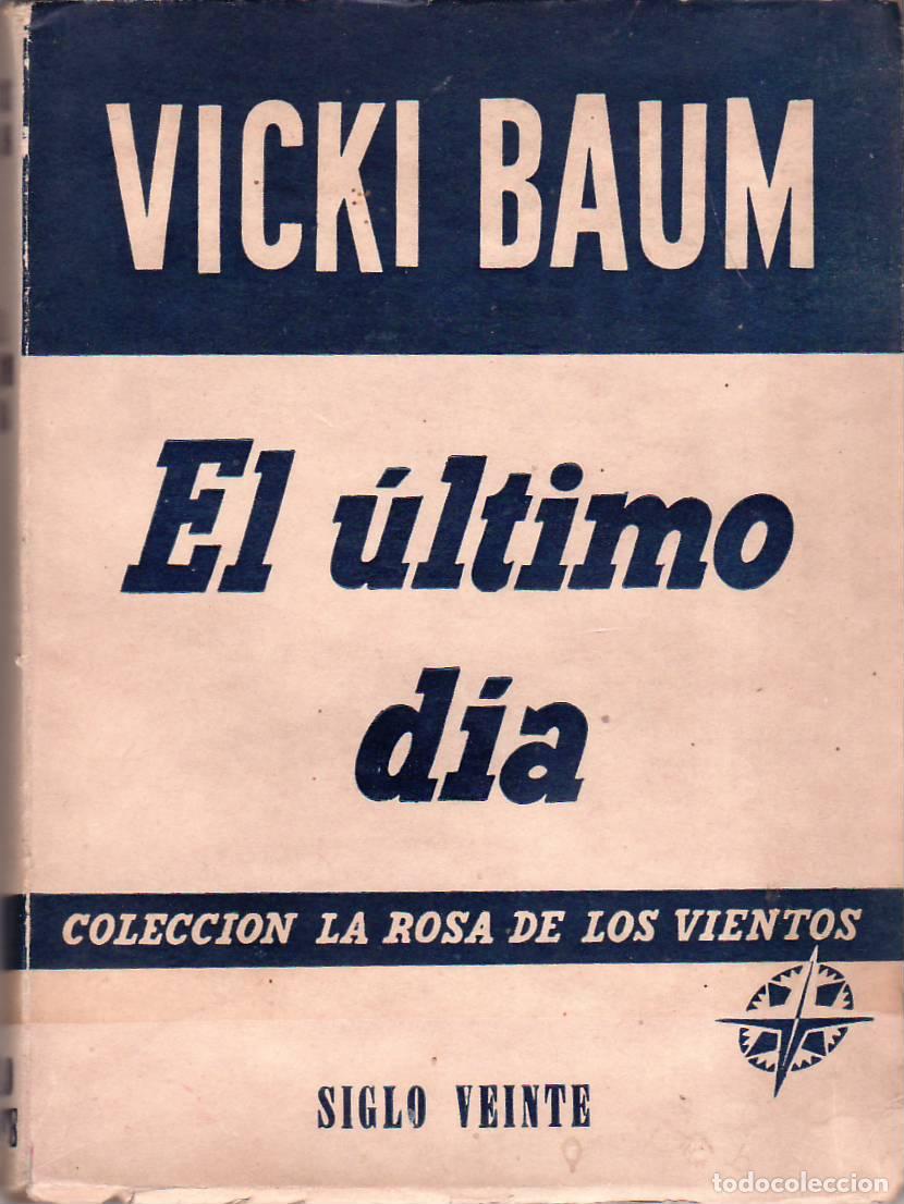 Livres: BAUM, Vicki.- - El &uacute;ltimo d&iacute;a - El papagayo - Jap y la gran tienda. Traducci&oacute;n de Mart&iacute;n Rivas. Nove