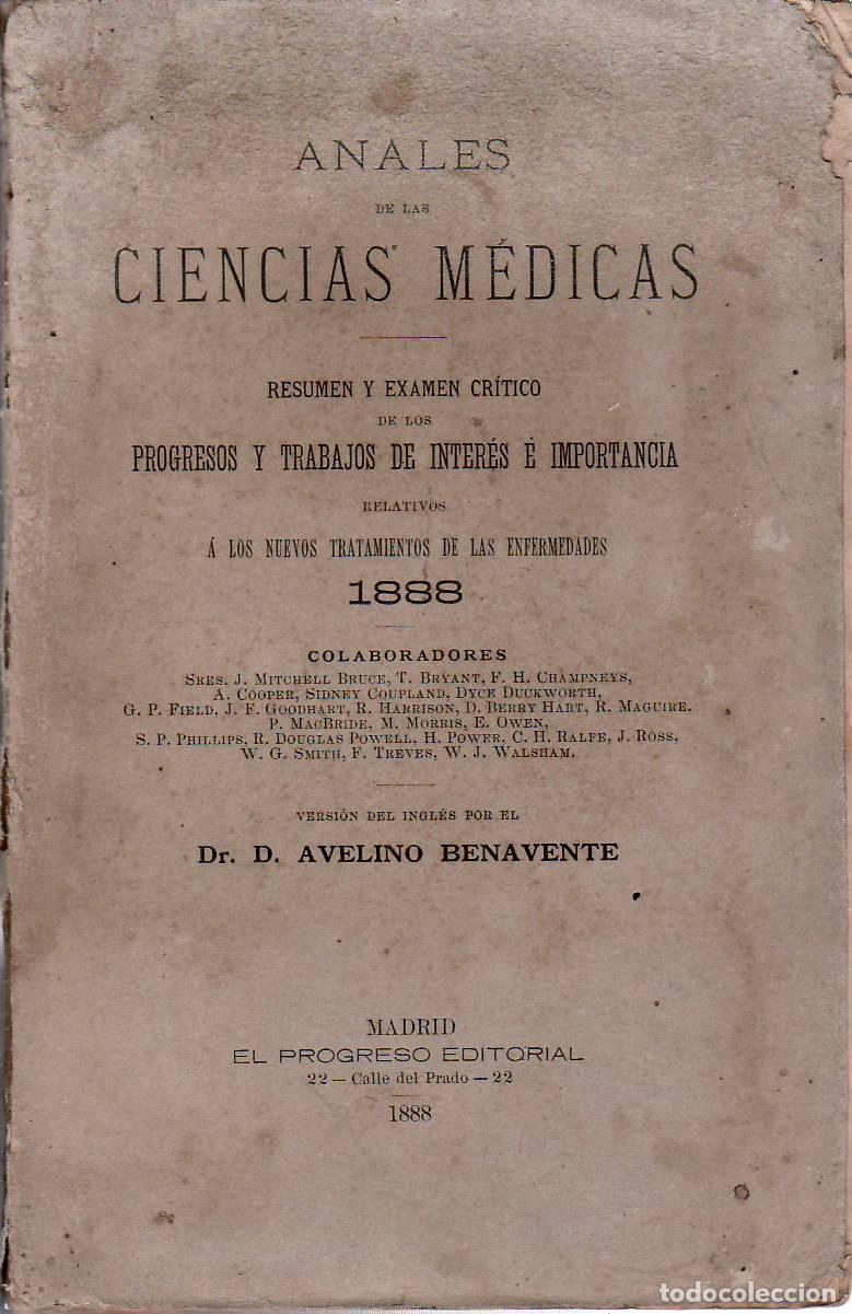 Livres: BENAVENTE, Avelino.- - Anales de las ciencias m&eacute;dicas resumen y examen cr&iacute;tico de los progresos y tr