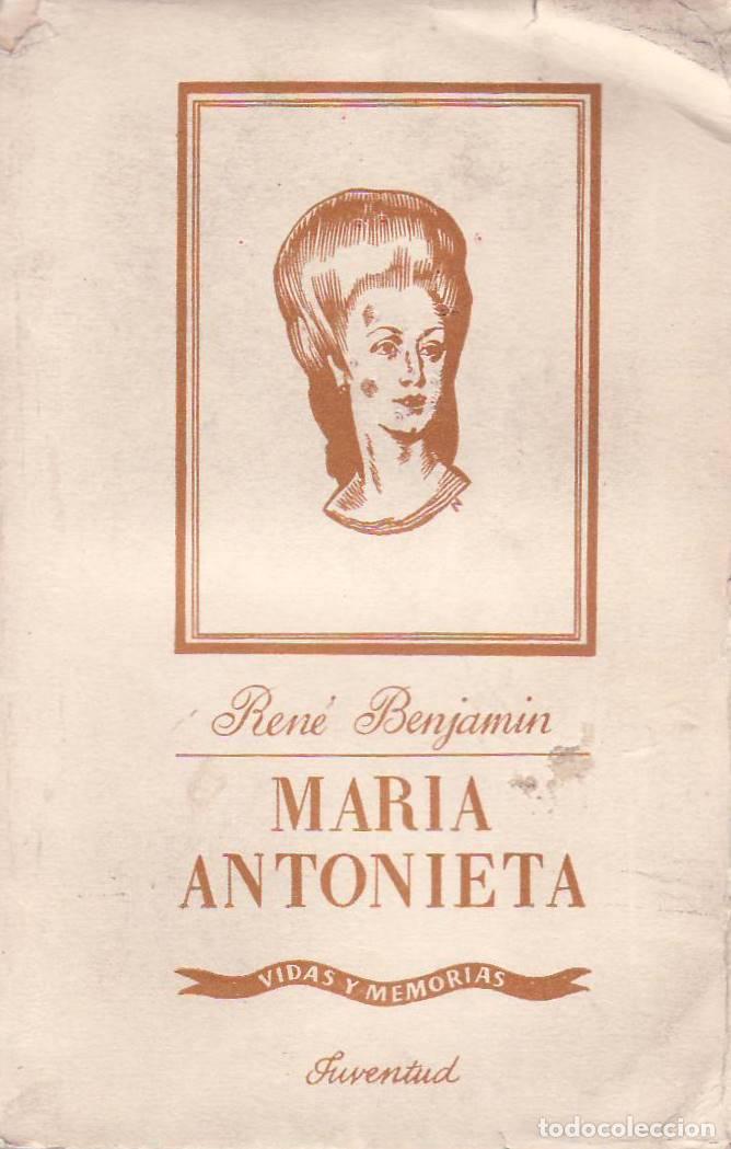 B&uuml;cher: BENJAM&Iacute;N, Ren&eacute;.- - Mar&iacute;a Antonieta. Traducci&oacute;n de Andr&eacute;s Mayo.