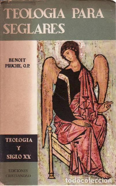 B&uuml;cher: BENOIT PRUCHE, O. P.- - Teolog&iacute;a para seglares. Trducci&oacute;n de G. Torrente.