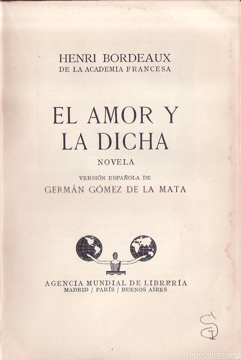 books: BORDEAUX, Henri.- - El amor y la dicha. Versi&oacute;n espa&ntilde;ola de Germ&aacute;n G&oacute;mez de la Mata. Novela. Seguido