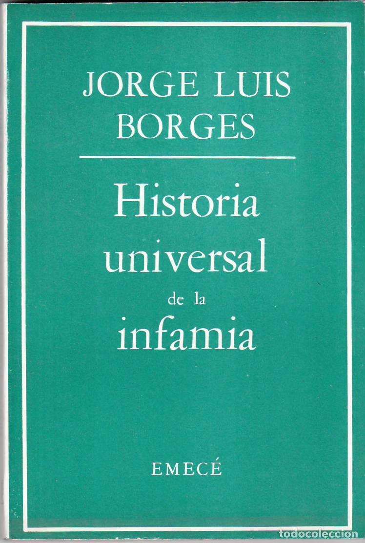 Libros: BORGES, Jorge Luis.- - Historia Universal de la Infamia. Con un pr&oacute;logo in&eacute;dito, especial para esta