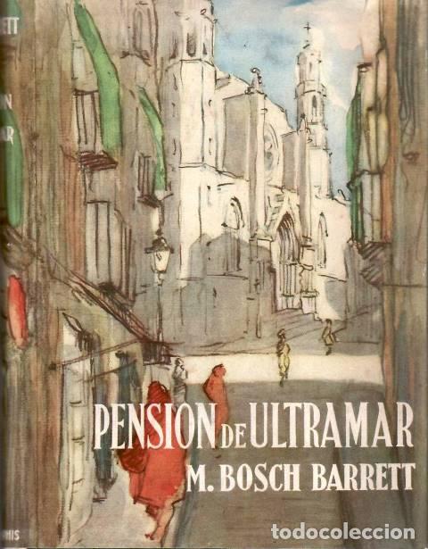 Libri di seconda mano: BOSCH BARRET, M.- - Pensi&oacute;n de ultramar. Novela.