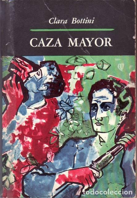 B&uuml;cher: BOTTINI, Clara.- - Caza mayor. Cuentos. Ilustraci&oacute;n de cubierta de Ra&uacute;l Veroni.