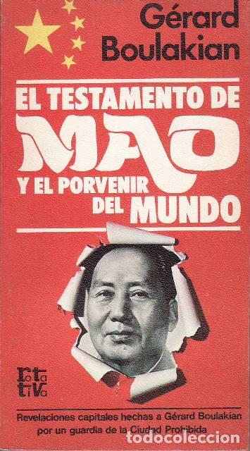 Livres: BOULAKIAN, G&eacute;rard.- - El testamento de Mao y el porvenir del mundo. Revelaciones hechas a... por un