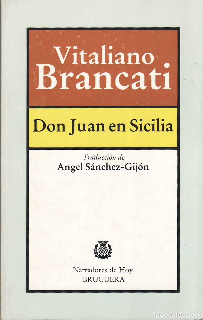 Livros em segunda m&atilde;o: BRANCATI, Vitaliano.- - Don Juan en Sicilia. Traducci&oacute;n de &Aacute;ngel S&aacute;nchez Gij&oacute;n.