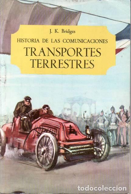 B&uuml;cher: BRIDGES, J. K.- - Historia de las comunicaciones. Transportes terrestres.