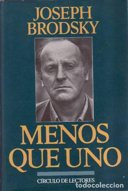 books: BRODSKY, Joseph.- - Menos que uno. Ep&iacute;logo de Antoni Munn&eacute;.