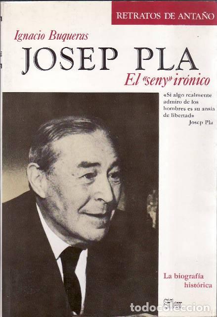 Libros: BUQUERAS, Ignacio.- - Josep Pla. El Seny ir&oacute;nico.