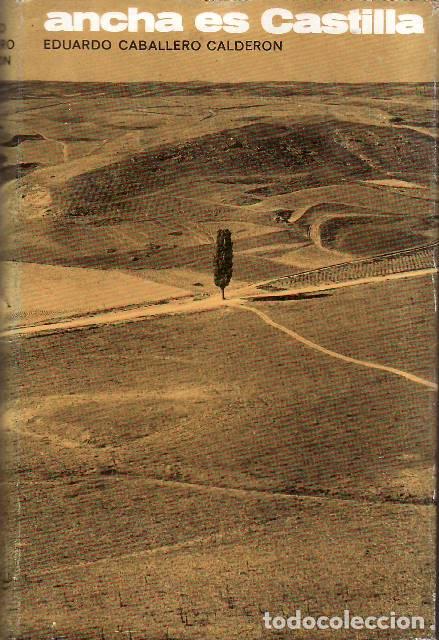 B&uuml;cher: CABALLERO CALDER&Oacute;N, Eduardo.- - Ancha es Castilla. Gu&iacute;a espiritual de Espa&ntilde;a.
