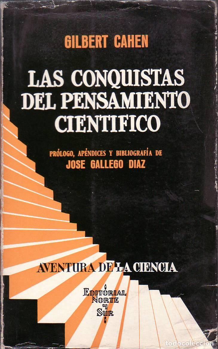 Libros: CAHEN, Gilbert.- - Las conquistas del pensamiento cient&iacute;fico. Pr&oacute;logo, ap&eacute;ndices y bibliograf&iacute;a de J