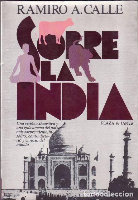 Livros em segunda m&atilde;o: CALLE, Ramiro C.- - Sobre la India. Una visi&oacute;n exhaustiva y una gu&iacute;a amena del pa&iacute;s m&aacute;s sorprendente