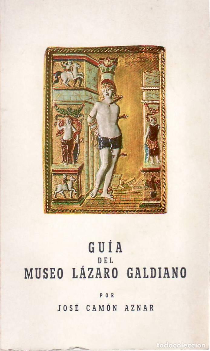 books: CAMON AZNAR, Jos&eacute;.- - Gu&iacute;a del Museo L&aacute;zaro Galdiano.