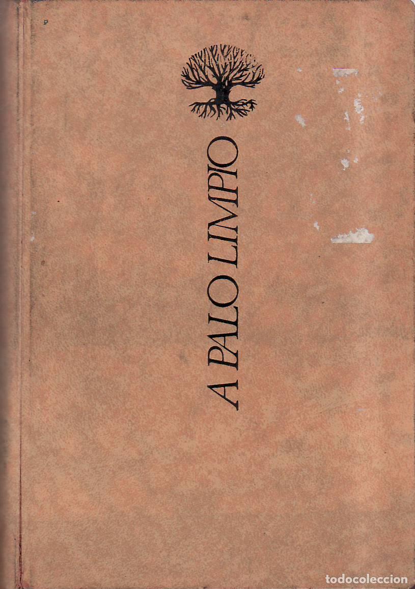 Libri di seconda mano: CANDEL, Francisco.- - A palo limpio. Obra completa Vol&uacute;men I. Presentaci&oacute;n de &Aacute;ngel Carmona.