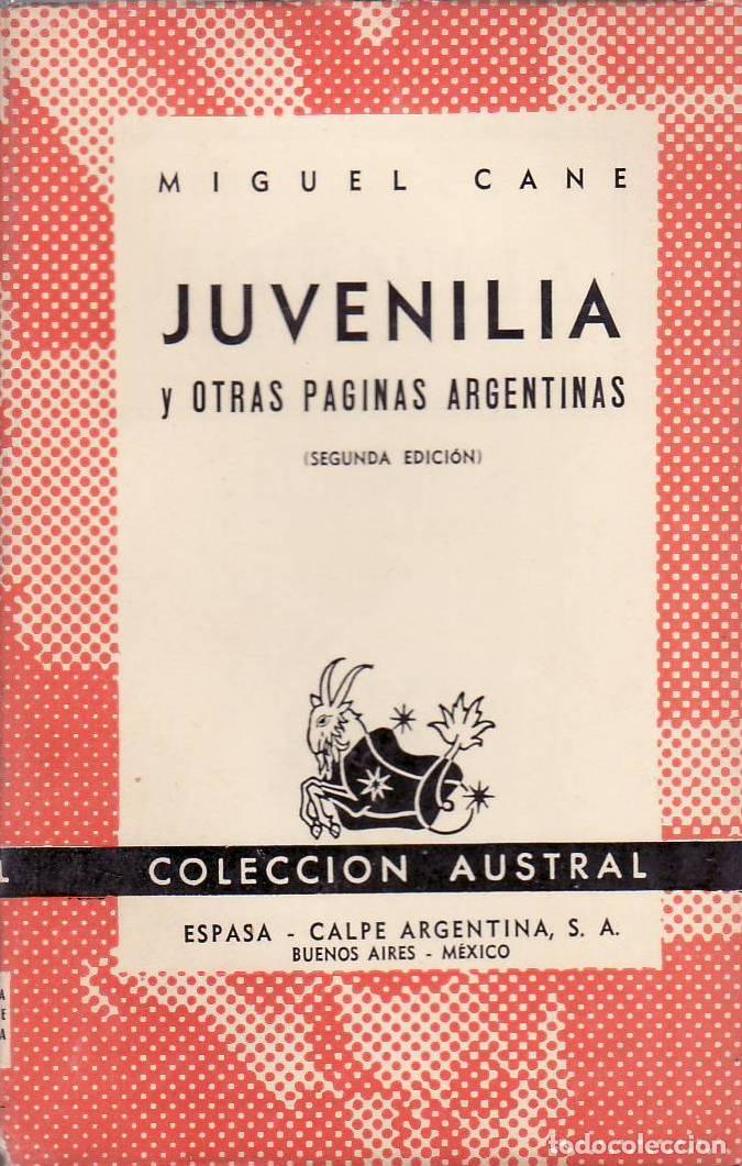 B&uuml;cher: CANE, Miguel.- - Juvenilia y otras p&aacute;ginas argentinas.