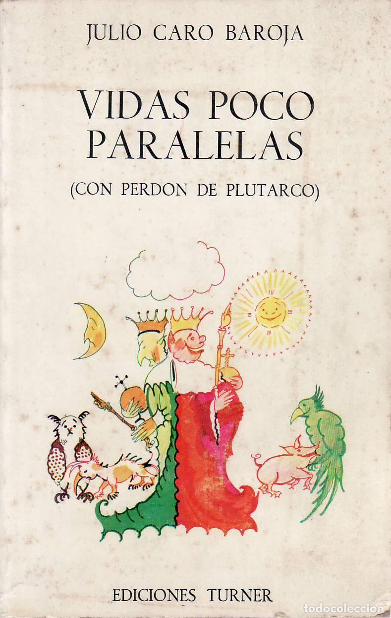 B&uuml;cher: CARO BAROJA, Julio.- - Vidas poco paralelas. (Con perd&oacute;n de Plutarco).