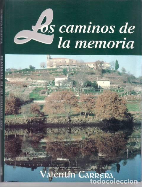 B&uuml;cher: CARRERA, Valent&iacute;n.- - Los caminos de la memoria (vivencias pontevedresas del autor). Pr&oacute;logo de Rafa