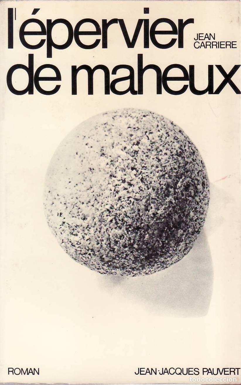 B&uuml;cher: CARRIERE, Jean.- - L'&eacute;pervier de maheux. Roman.