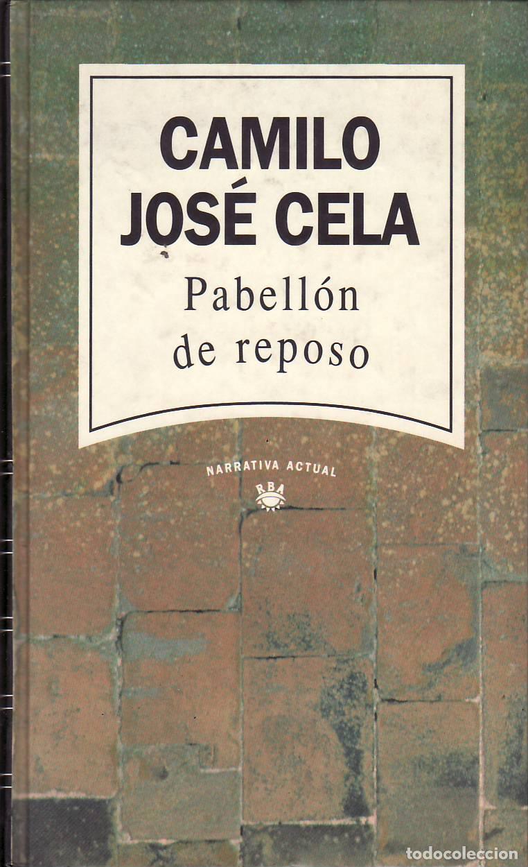 Libri di seconda mano: CELA, Camilo Jos&eacute;.- - Pabell&oacute;n de reposo. Novela.