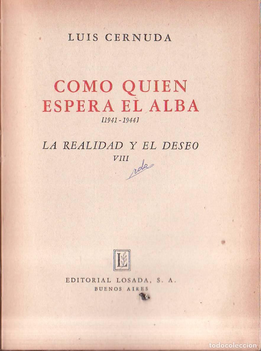 books: CERNUDA, Luis.- - Como quien espera el alba (1941-1944). La realidad y el deseo VIII.