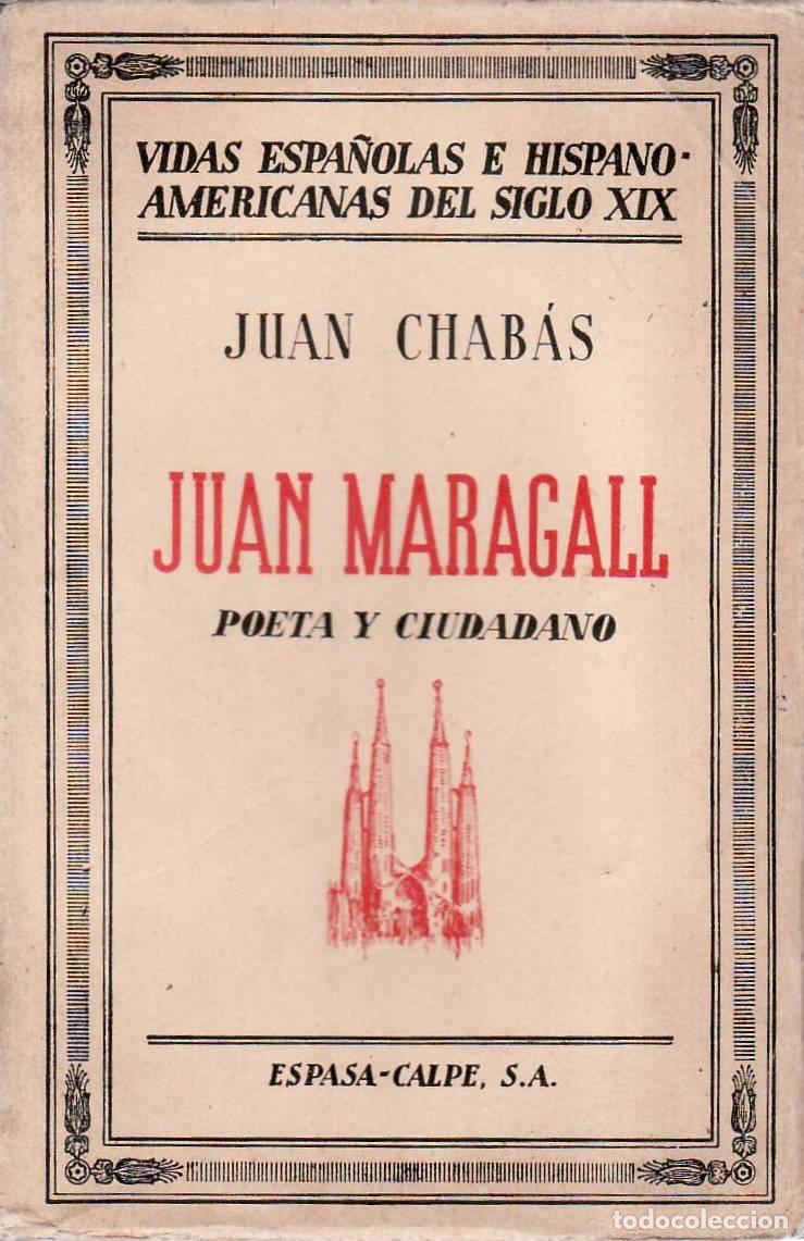 Libri di seconda mano: CHABAS, Juan.- - Juan Maragall, poeta y ciudadano.