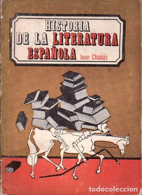 Libri di seconda mano: CHABAS, Juan.- - Historia de la literatura espa&ntilde;ola.