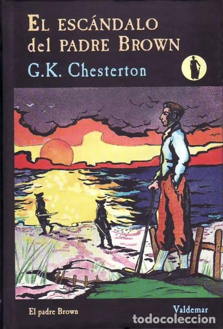 Libros: CHESTERTON, Gilbert Keith.- - El esc&aacute;ndalo del padre Brown. Traducci&oacute;n de Jos&eacute; Rafael S&aacute;nchez Hern&aacute;n