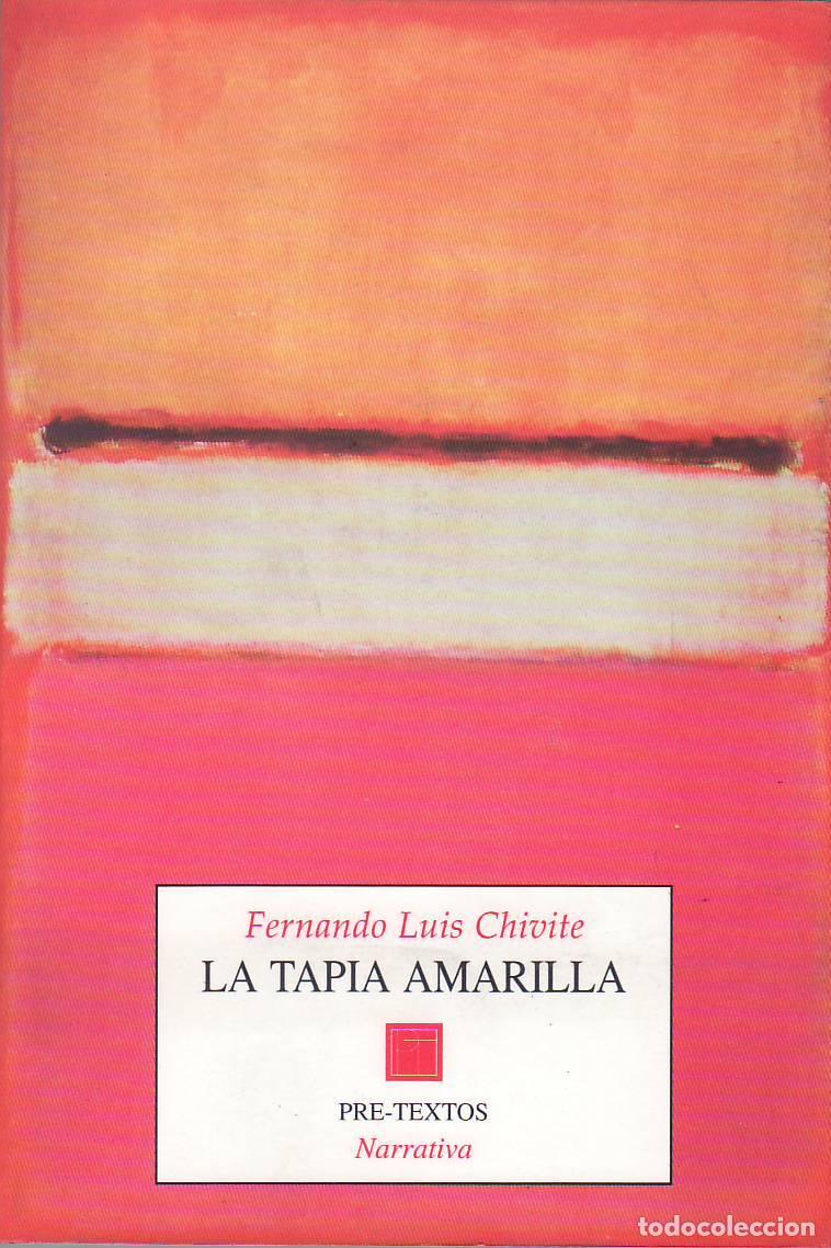 Libri di seconda mano: CHIVITE, Fernando Luis.- - La tapia amarilla.