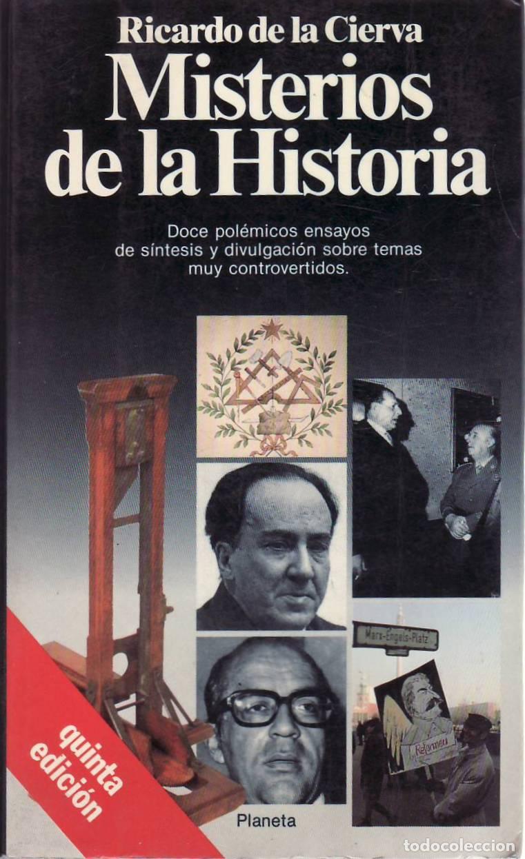 Libri di seconda mano: CIERVA, Ricardo de la.- - Misterios de la Historia. Doce pol&eacute;micos ensayos de s&iacute;ntesis y divulgaci&oacute;n