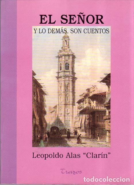 Libri di seconda mano: CLARIN (Leopoldo Alas).- - El se&ntilde;or y los dem&aacute;s son cuentos.