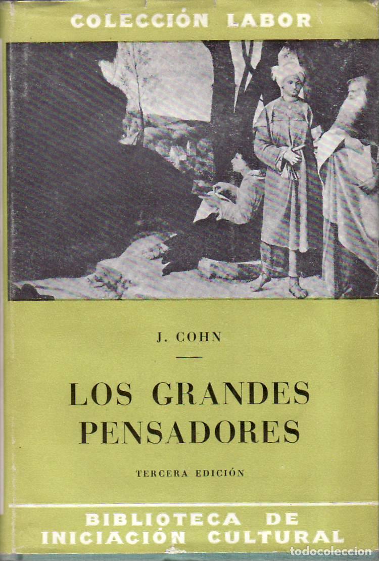 Libri di seconda mano: COHN, J.- - Los grandes pensadores. Introducci&oacute;n hist&oacute;rica a la filosof&iacute;a. Traducci&oacute;n por Domingo Mi