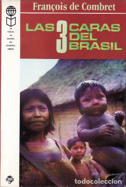 B&uuml;cher: COMBRET, Francois de.- - Las tres caras de Brasil. Traducci&oacute;n de Adolfo Mart&iacute;n.