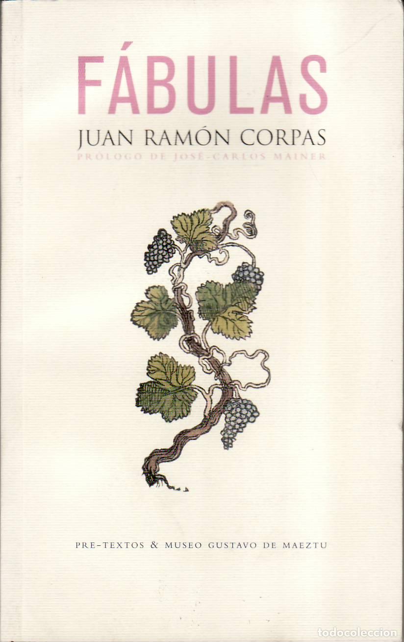 Livres: CORPAS, Juan Ram&oacute;n.- - F&aacute;bulas. Pr&oacute;logo de Jos&eacute; Carlos Mainer.