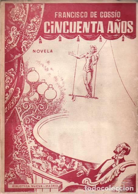 Libri di seconda mano: COSSIO, Francisco de.- - Cincuenta a&ntilde;os. Novela.