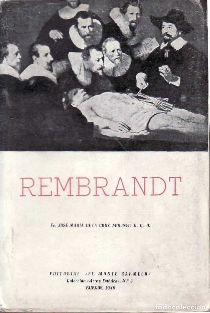 Libros: CRUZ MOLINER, Jos&eacute; Mar&iacute;a de la.- - Rembrandt. El drama de un melan&oacute;filo.