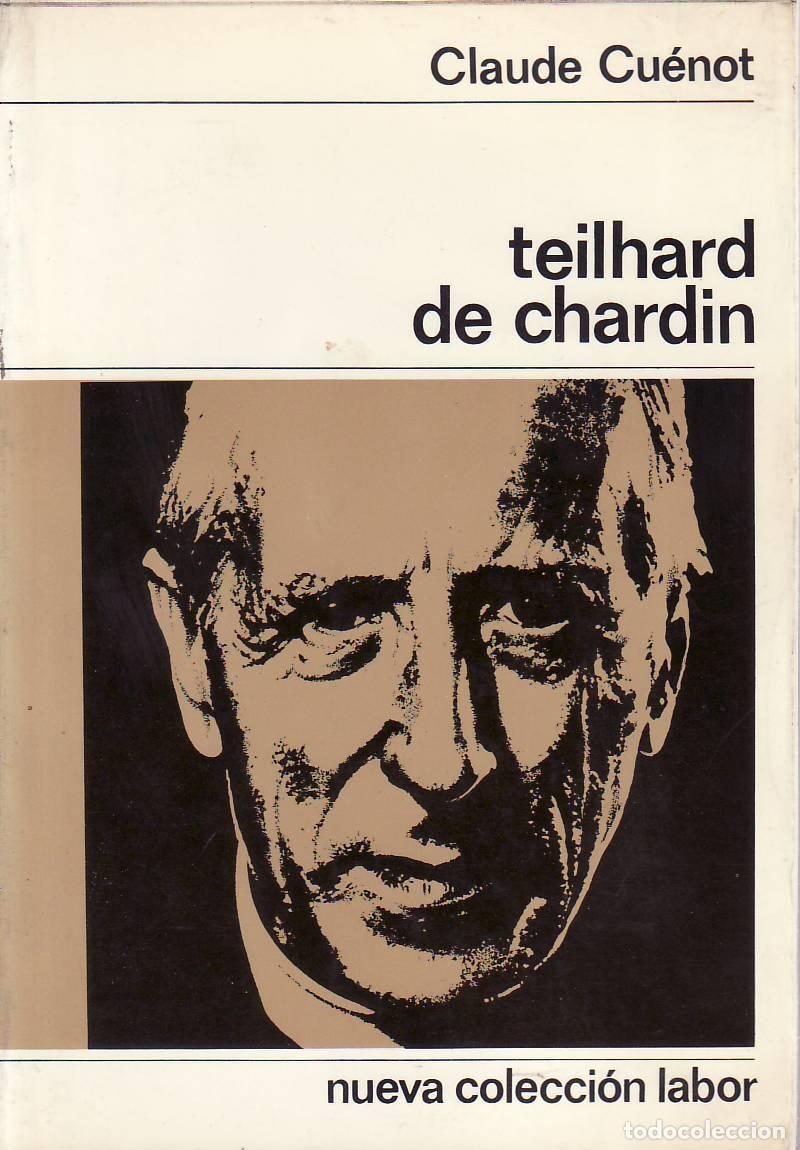 Libri di seconda mano: CU&Eacute;NOT, Claude.- - Teilhard de Chardin. Traducci&oacute;n de &Aacute;ngel Rubio. Pr&oacute;logo de Eusebio Colomer.