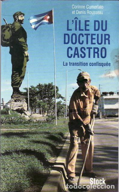 B&uuml;cher: CUMERLATO, Corinne et Denis ROUSSEAU.- - L'&Icirc;le du docteur Castro (La transition confisqu&eacute;e).