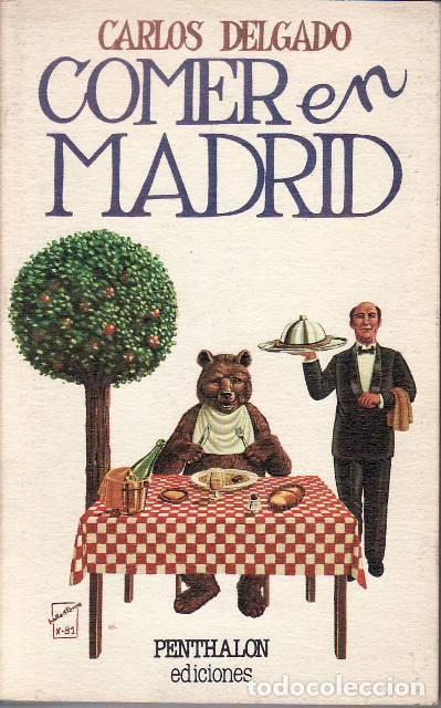 B&uuml;cher: DELGADO, Carlos.- - Comer en Madrid.