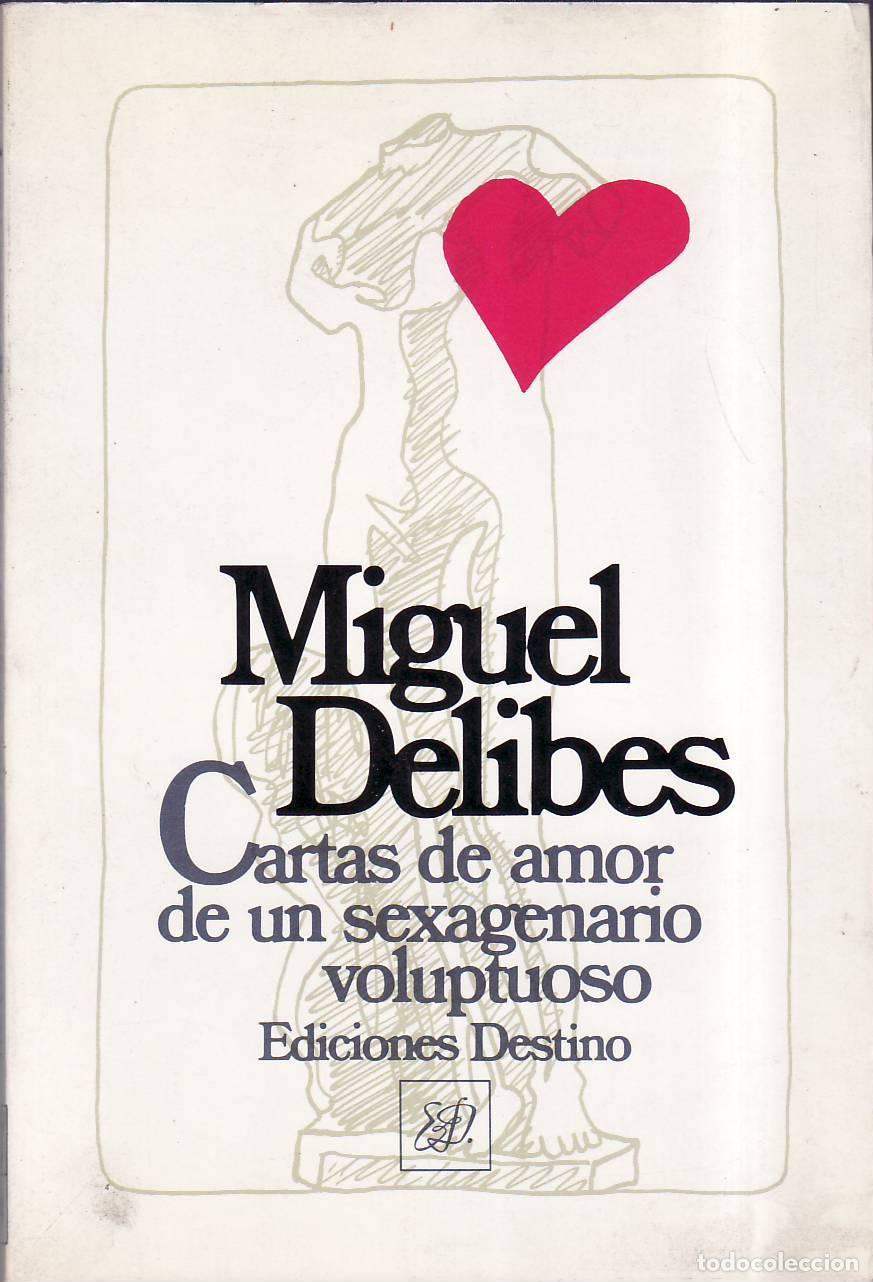 Libri di seconda mano: DELIBES, Miguel.- - Cartas de amor de un sexagenario voluptuoso.