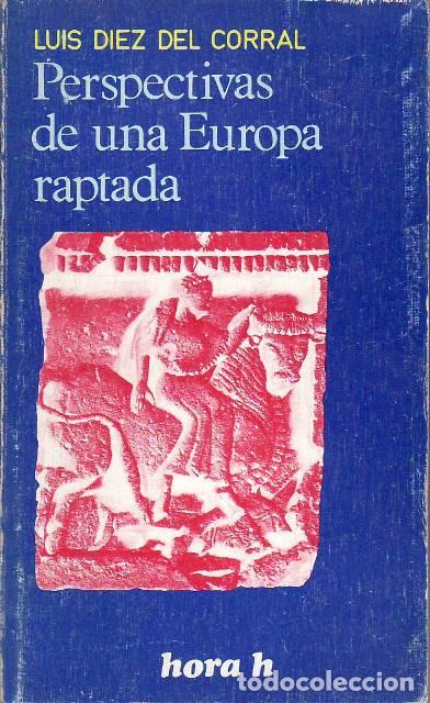 Livros em segunda m&atilde;o: DIEZ DEL CORRAL, Luis.- - Perspectivas de una Europa raptada.