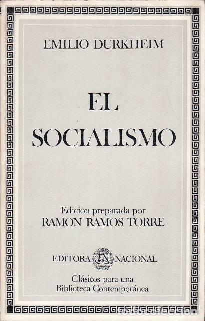 B&uuml;cher: DURKHEIM, Emilio.- - El socialismo. Edici&oacute;n preparada por Ram&oacute;n Ramos Torre.