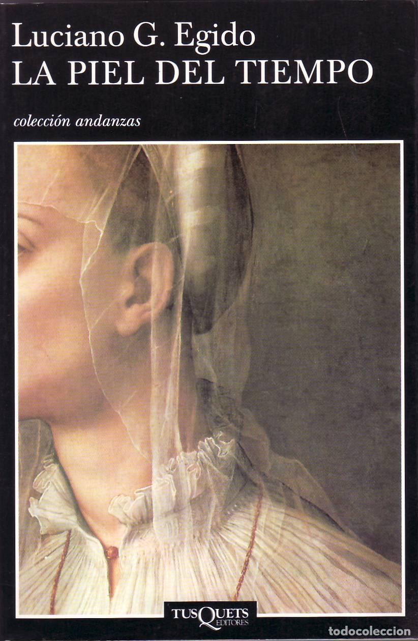 books: EGIDO, Luciano G.- - La piel del tiempo. Novela.