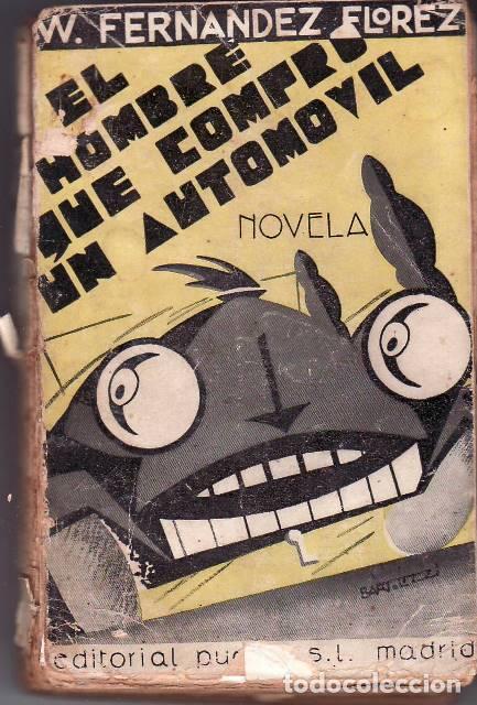 Libri di seconda mano: FERNANDEZ FLOREZ, Wenceslao.- - El hombre que compr&oacute; un autom&oacute;vil. Novela. Pr&oacute;logo del autor. Cubier