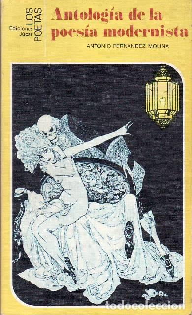 Libros: FERN&Aacute;NDEZ MOLINA, Antonio.- - Antolog&iacute;a de la poes&iacute;a modernista.